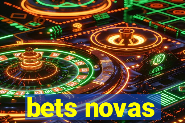 bets novas